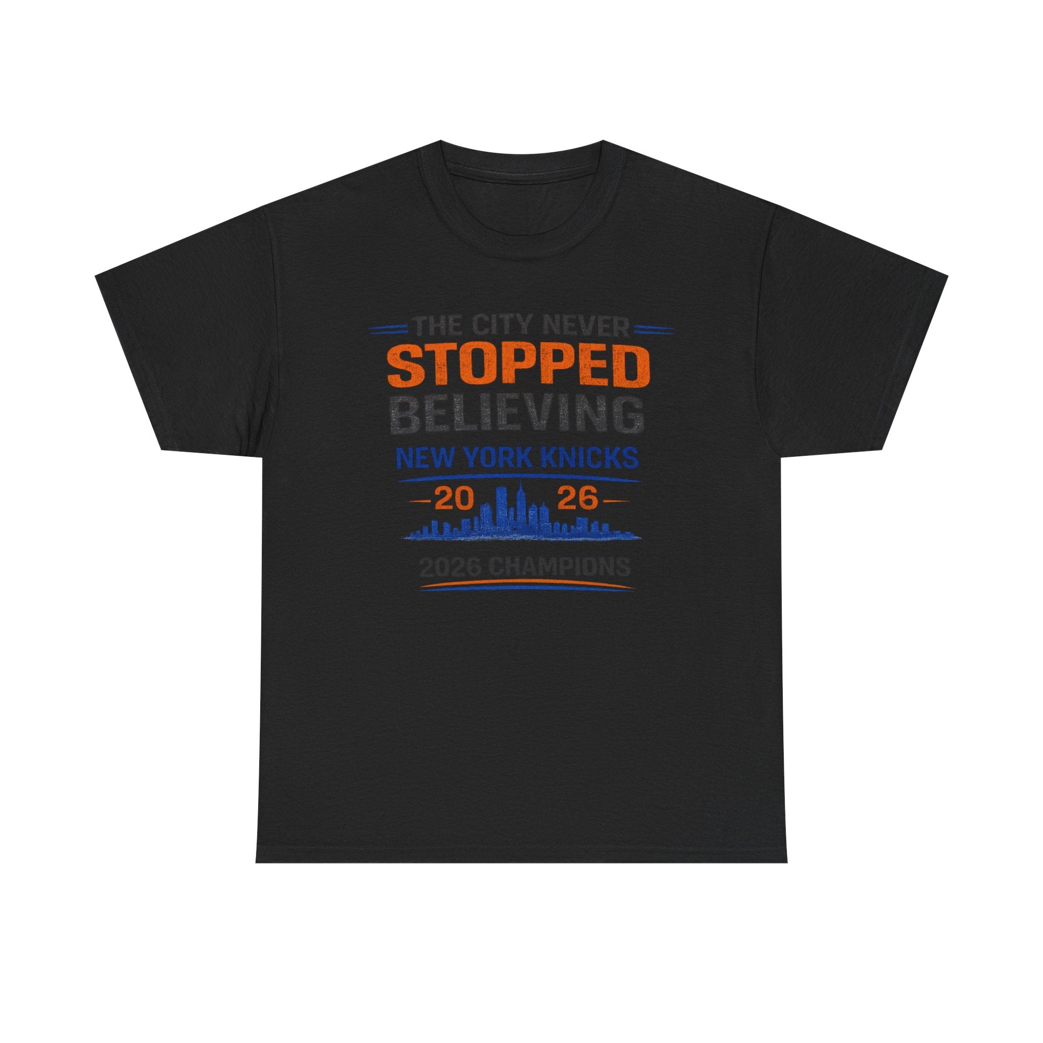 New York Knicks 2026 NBA Champions T-Shirt — The City Never Stopped Believing Tee