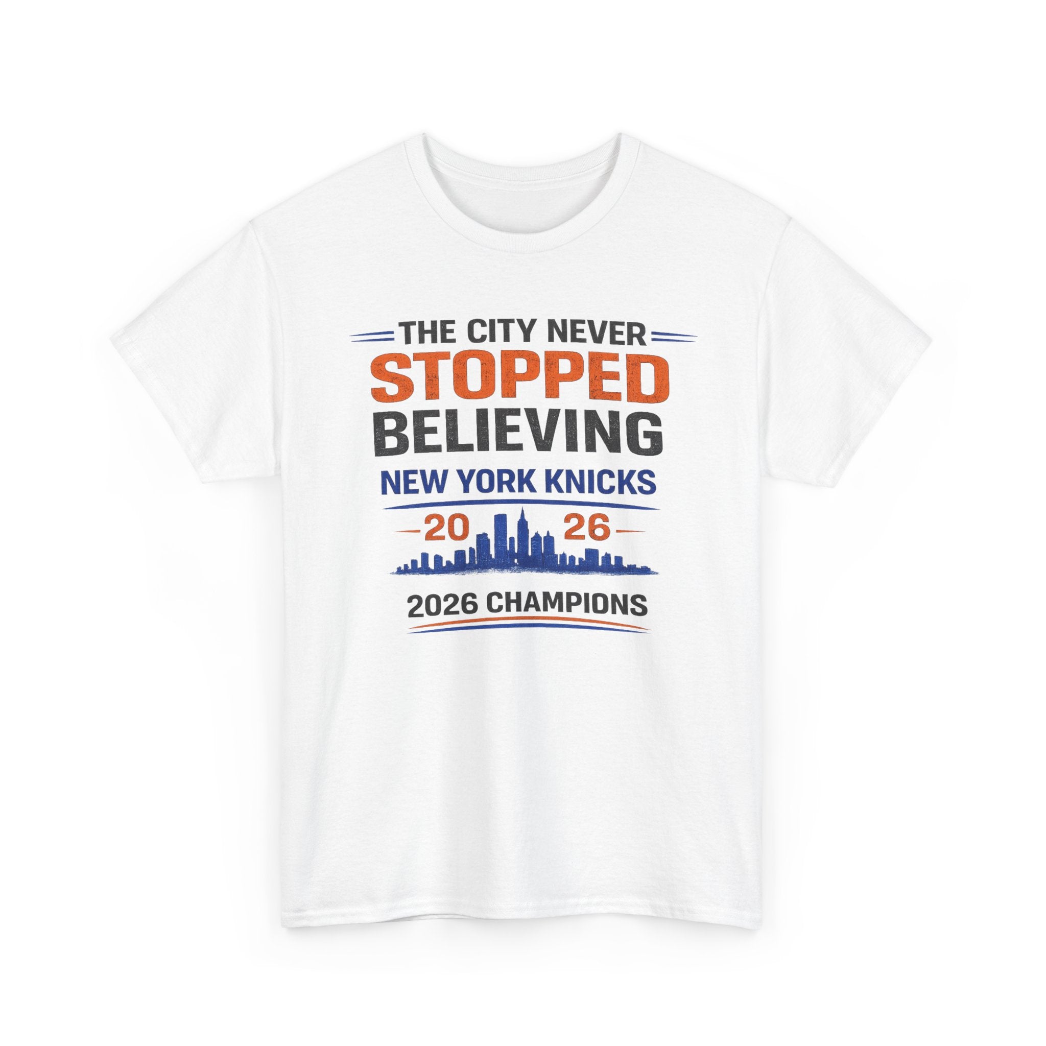New York Knicks 2026 NBA Champions T-Shirt — The City Never Stopped Believing Tee